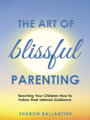 cover image of The Art of Blissful Parenting